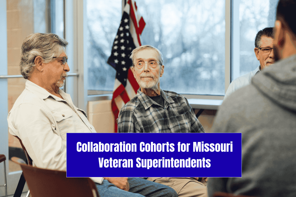Collaboration Cohorts for Missouri Veteran Superintendents