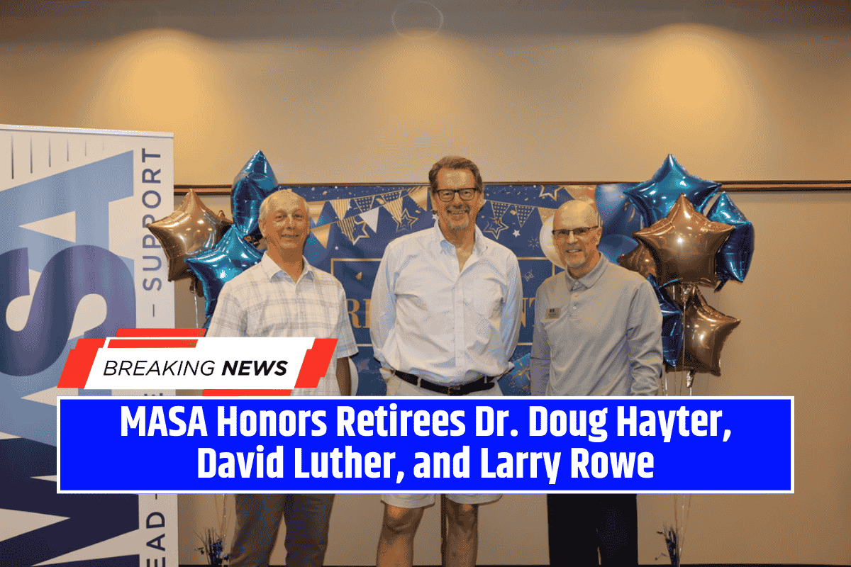 MASA Honors Retirees Dr. Doug Hayter, David Luther, and Larry Rowe
