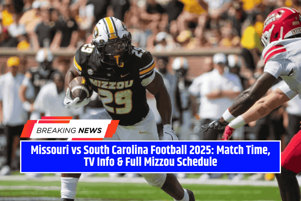 Missouri vs South Carolina Football 2025: Match Time, TV Info & Full Mizzou Schedule