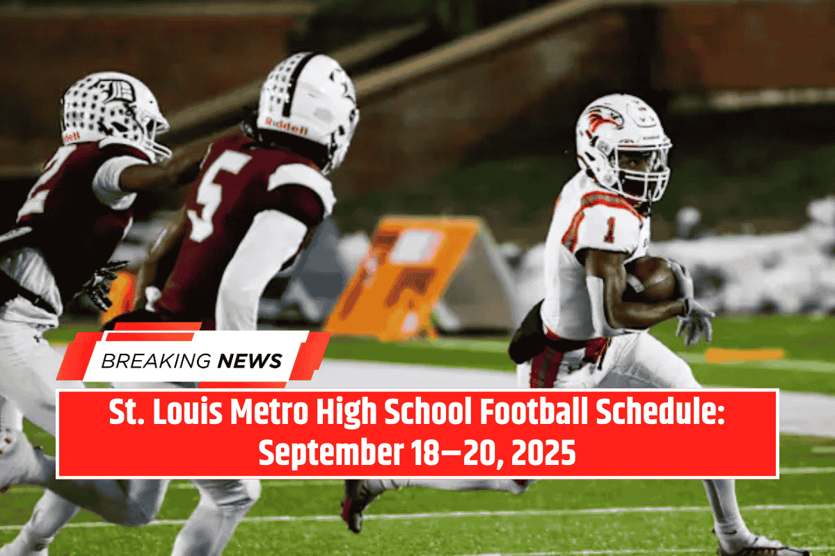 St. Louis Metro High School Football Schedule: September 18–20, 2025
