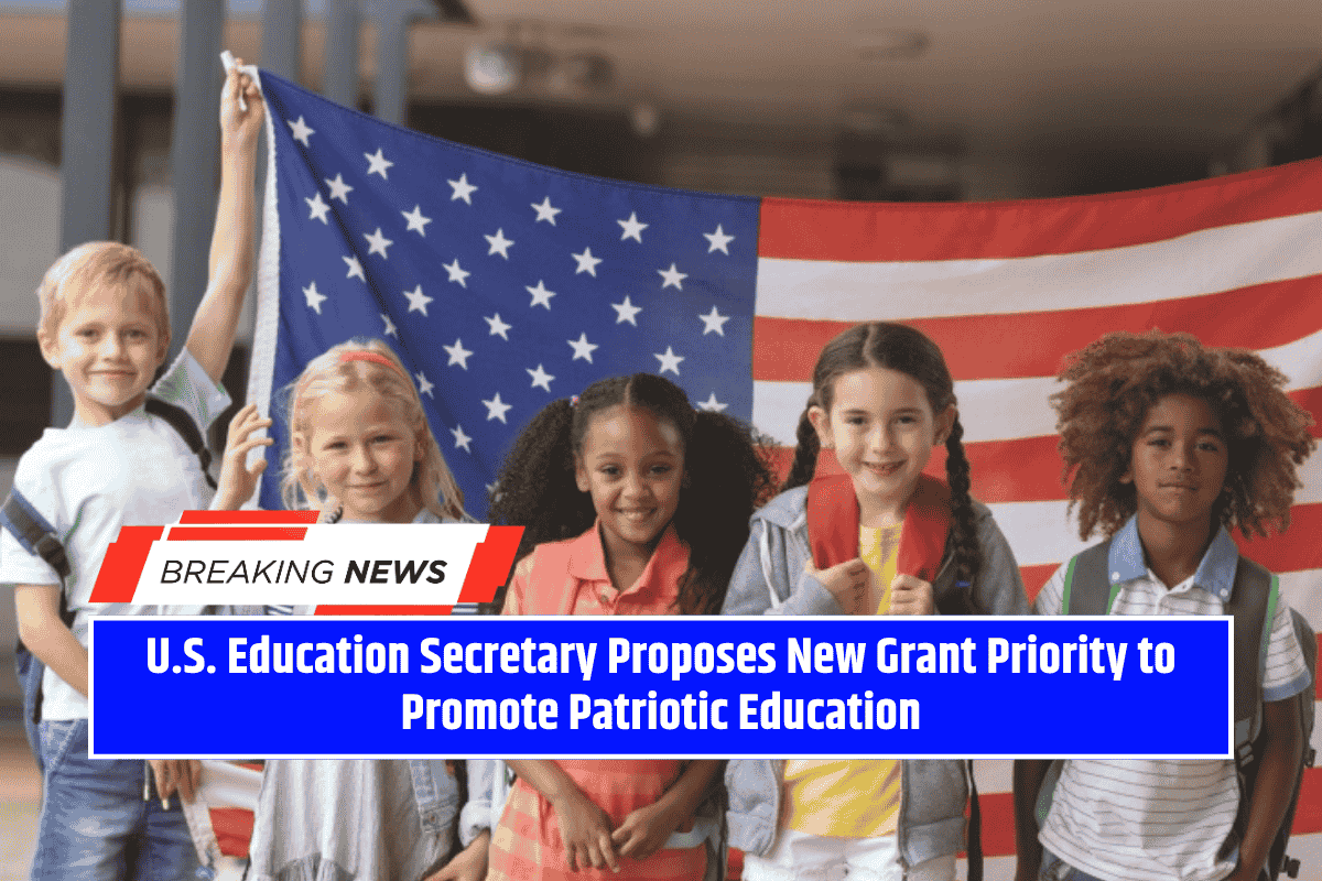 U.S. Education Secretary Proposes New Grant Priority to Promote Patriotic Education